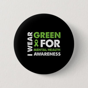 I Wear Green For Mental Health Awareness Green Rib 6 Cm Round Badge