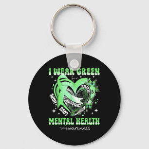 I Wear Green For Mental Health Awareness Heart Gre Key Ring