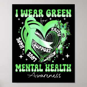 I Wear Green For Mental Health Awareness Heart Gre Poster
