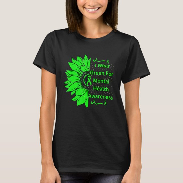 I Wear Green For Mental Health Awareness Mai Weari T-Shirt (Front)