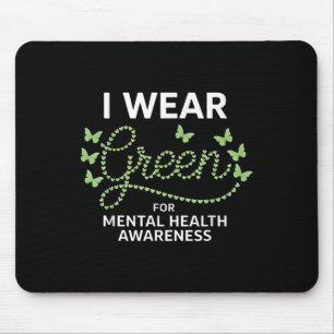 I Wear Green For Mental Health Awareness Mental He Mouse Pad