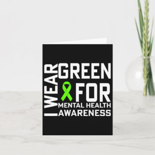 I Wear Green For Mental Health Awareness Month 1 Card