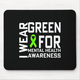 I Wear Green For Mental Health Awareness Month 1 Mouse Pad
