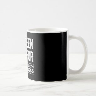 I Wear Green For Mental Health Awareness Month 2 Coffee Mug