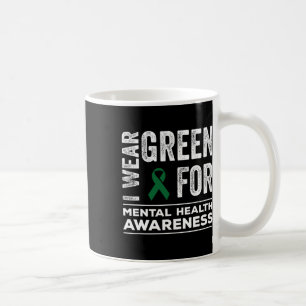 I Wear Green For Mental Health Awareness Month 2 Coffee Mug