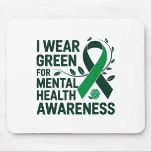I Wear Green For Mental Health Awareness Month _2 Mouse Pad
