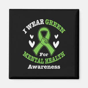 I Wear Green For Mental Health Awareness Month 5 Magnet