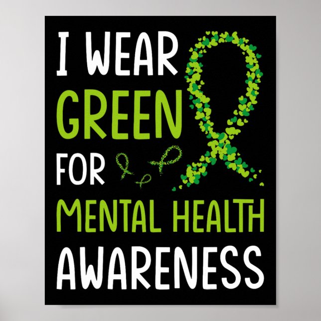 I Wear Green For Mental Health Awareness Month 6 Poster (Front)