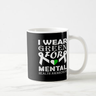 I Wear Green For Mental Health Awareness Month 8  Coffee Mug