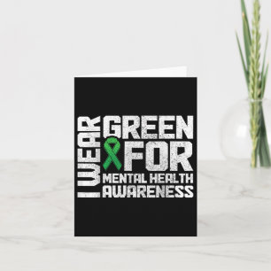 I Wear Green For Mental Health Awareness Month  Card