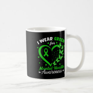I Wear Green For Mental Health Awareness Month Coffee Mug