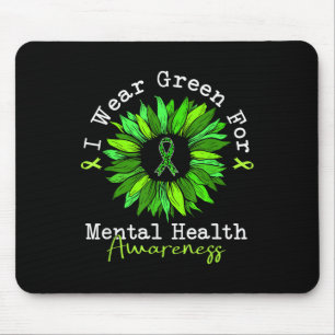 I Wear Green For Mental Health Awareness Month Gre Mouse Pad