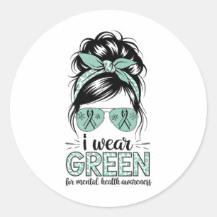 I Wear Green For Mental Health Awareness Month Mes Classic Round Sticker