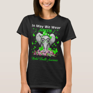 I Wear Green For Mental Health Awareness Month T-Shirt