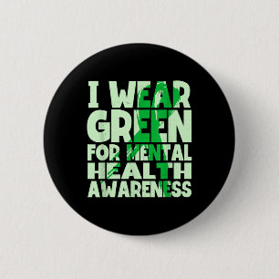 I Wear Green For Mental Health Awareness Ribbon 6 Cm Round Badge