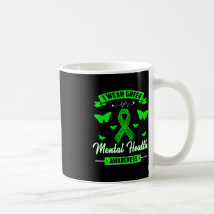 I Wear Green For Mental Health Awareness Ribbon Bu Coffee Mug