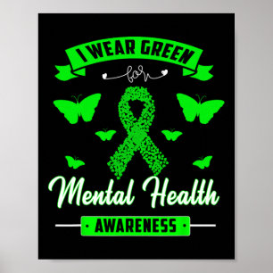 I Wear Green For Mental Health Awareness Ribbon Bu Poster