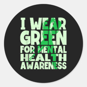 I Wear Green For Mental Health Awareness Ribbon Classic Round Sticker