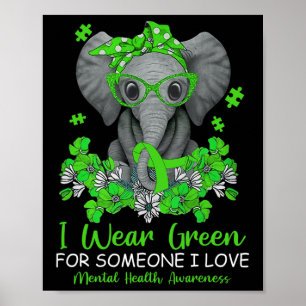 I Wear Green For Mental Health Awareness Ribbon El Poster
