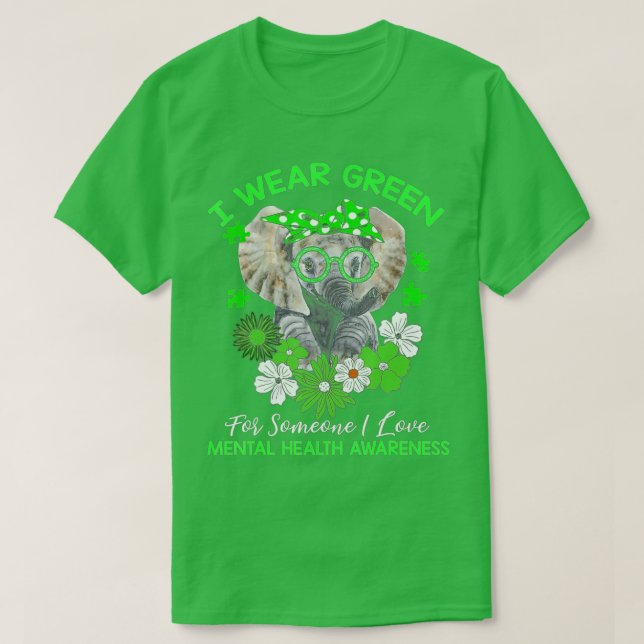 I Wear Green For Mental Health Awareness Ribbon El T-Shirt (Design Front)