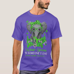 I Wear Green For Mental Health Awareness Spread El T-Shirt