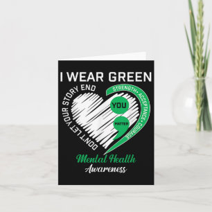 I Wear Green For Mental Health Awareness You  Card