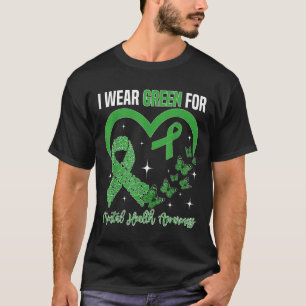 I Wear Green For Mental Health Brain Illness Aware T-Shirt