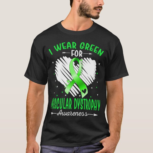 I Wear Green For MUSCULAR DYSTROPHY Awareness T-Shirt (Front)