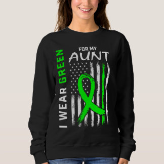 I Wear Green For My Aunt Kidney Disease Awareness  Sweatshirt