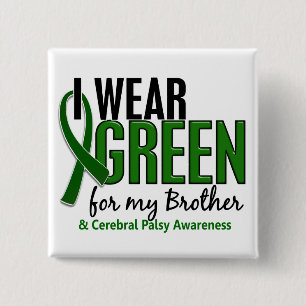I Wear Green For My Brother 10 Cerebral Palsy 15 Cm Square Badge