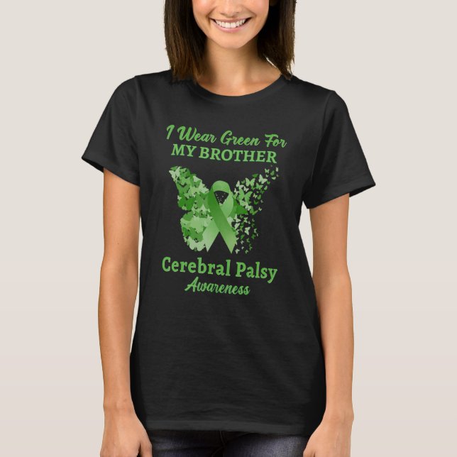 I Wear Green For My Brother Cerebral Palsy Awarene T-Shirt (Front)
