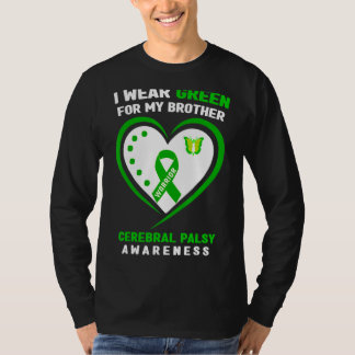 I Wear Green For My Brother Cerebral Palsy Awarene T-Shirt
