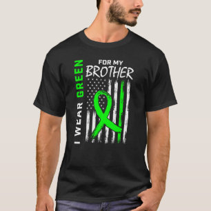 I Wear Green For My Brother Kidney Disease Awarene T-Shirt
