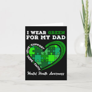 I Wear Green For My Dad Mental Health Awareness So Card