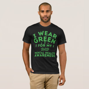 I Wear Green For My Dad Mental Health Custom T-Shirt
