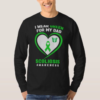 I Wear Green For My Dad Scoliosis Awareness T-Shirt