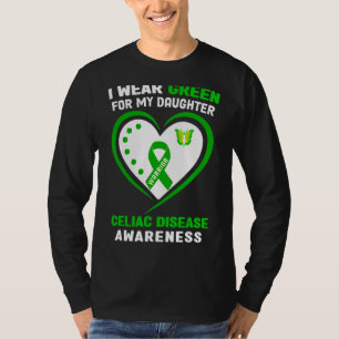 I Wear Green For My Daughter Celiac Disease Awaren T-Shirt