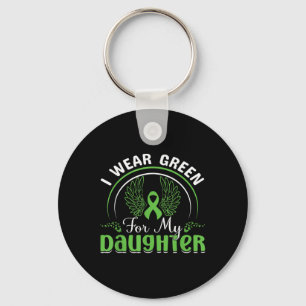 I Wear Green For My Daughter Mental Health Awarene Key Ring
