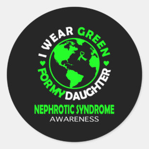 I Wear Green For My Daughter Nephrotic Syndrome Aw Classic Round Sticker