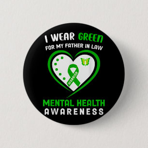 I Wear Green For My Father In Law - Mental Health 6 Cm Round Badge
