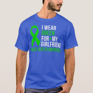 I Wear Green For My Girlfriend Mental Health Aware T-Shirt