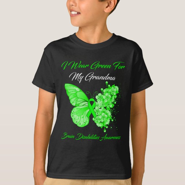 I Wear Green For My Grandma Brain Disabilities Awa T-Shirt (Front)