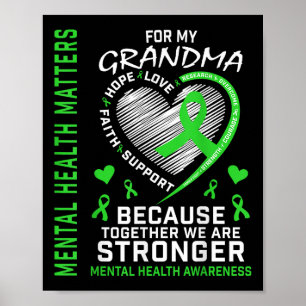 I Wear Green For My Grandma Mental Health S Awaren Poster