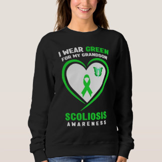 I Wear Green For My Grandson Scoliosis Awareness Sweatshirt