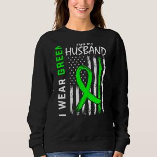 I Wear Green For My Husband Kidney Disease Awarene Sweatshirt