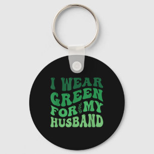I Wear Green For My Husband Mental Health Awarenes Key Ring