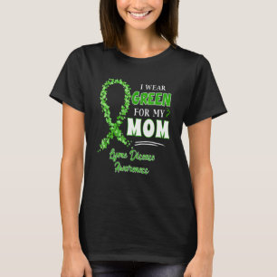 I Wear Green For My Mum Green Ribbon Lyme Disease  T-Shirt