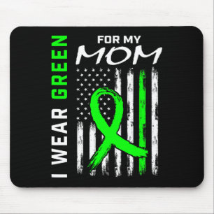 I Wear Green For My Mum Kidney Disease Awareness F Mouse Pad