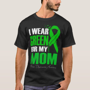 I Wear Green For My Mum Manic Depression Awareness T-Shirt
