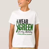 I Wear Green For My Mummy 10 Kidney Disease